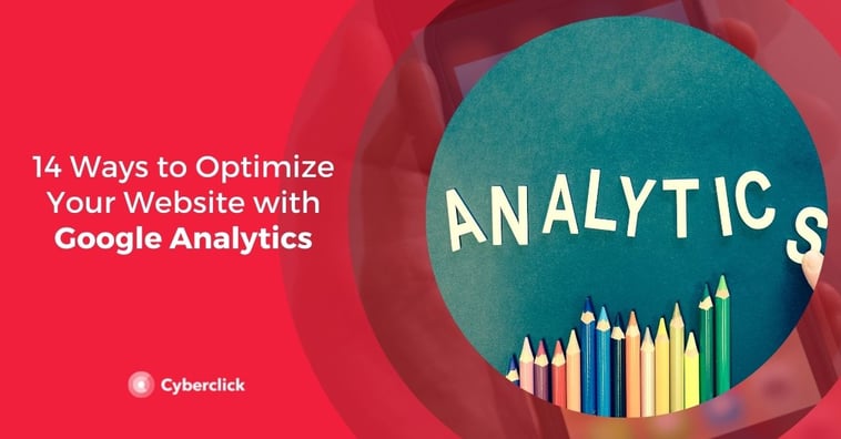 14 Ways to Optimize Your Website with Google Analytics