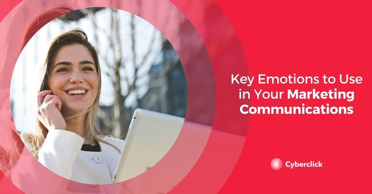 Key Emotions to Use in Your Marketing Communications