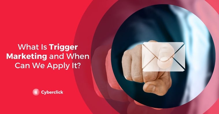 What Is Trigger Marketing and When Can We Apply It?