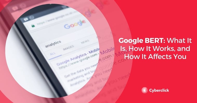 Google BERT: What It Is, How It Works, and How It Affects You