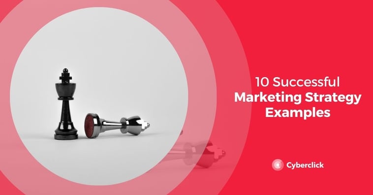 10 Successful Marketing Strategy Examples