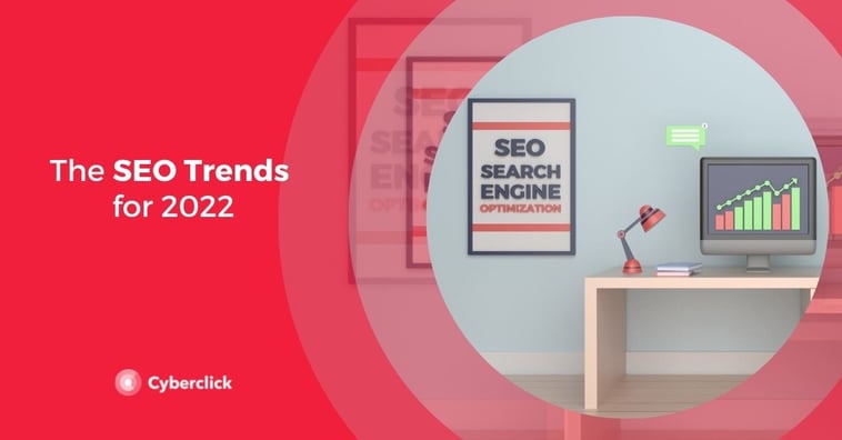 The SEO Trends for 2022