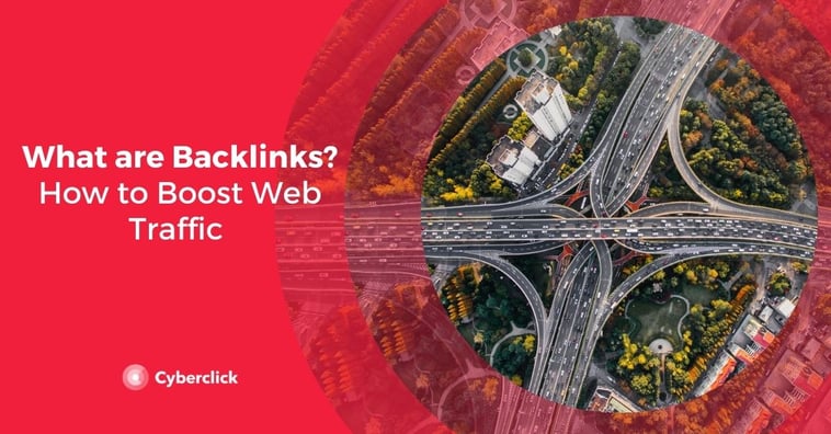 What Are Backlinks? How to Boost Web Traffic