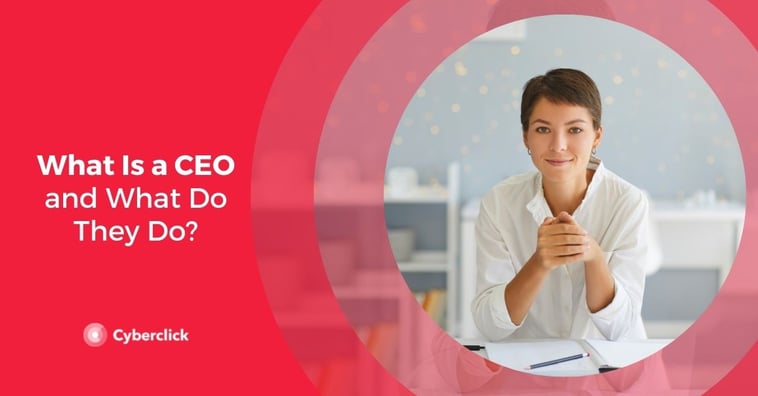 What Is a CEO and What Do They Do?