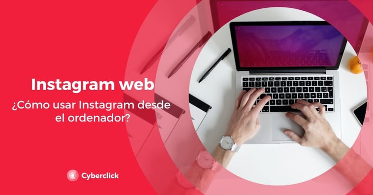 Instagram web: ¿cómo usar Instagram desde el ordenador? 2022