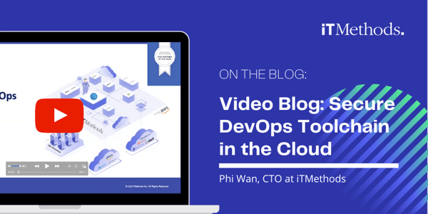 Video Blog: Secure DevOps Toolchain in the Cloud by Phi Wan, CTO