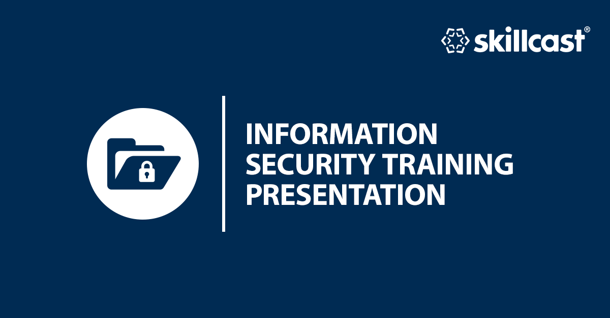 Information Security Training Presentation