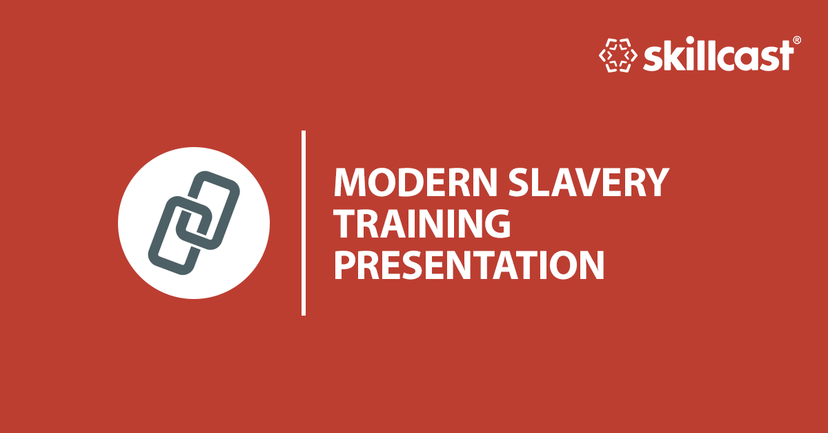 Modern Slavery Training Presentation