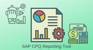 SAP CPQ Report Module Overview Part-1: Building the Data Source