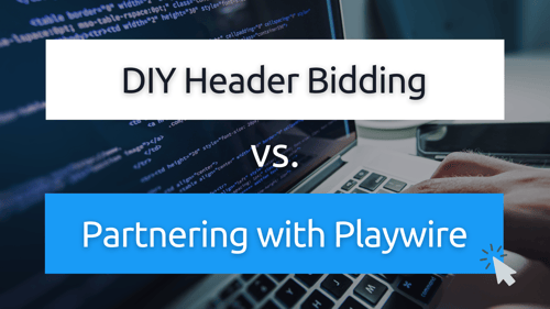 Playwire vs. DIY Header Bidding Solutions