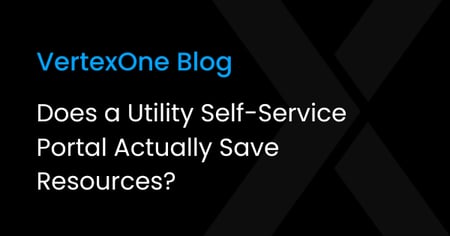 Does a Utility Self-Service Portal Actually Save Resources?