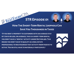 STR 01: How The Short-Term Rental Loophole Can Save You Thousands in Taxes