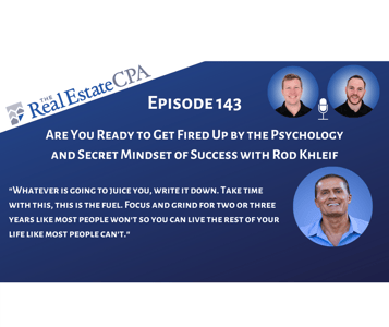 143. Are You Ready to Get Fired Up by the Psychology and Secret Mindset of Success with Rod Khleif Featured Image