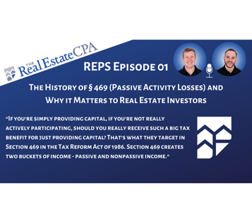 REPS 01: The History of § 469 (Passive Activity Losses) & Why it Matters to Real Estate Investors Featured Image