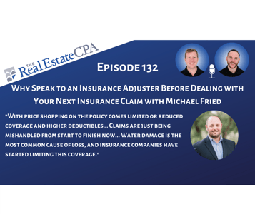 132. Why Speak to an Insurance Adjuster Before Dealing with Your Next Insurance Claim with Michael Fried Featured Image
