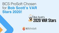 BCS ProSoft Chosen as one of Bob Scott’s VAR Stars 2020!