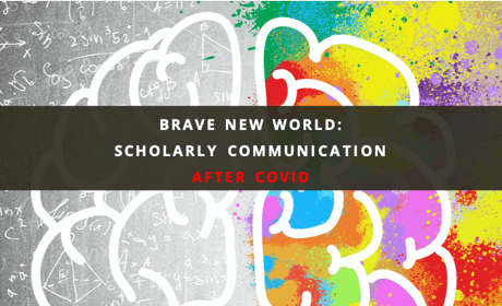 Impact of COVID on scholarly communication: major research study publishes recommendations for publishers, societies and providers of related services