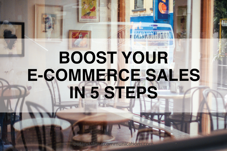 Boost Your E-Commerce Sales in 5 Steps