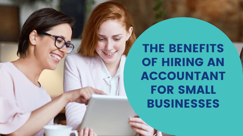 the-benefits-of-hiring-an-accountant-for-small-businesses