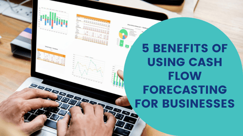 5-benefits-of-using-cash-flow-forecasting-for-businesses