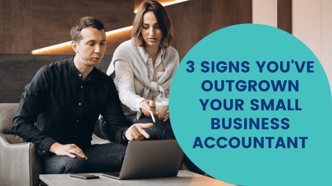 3-signs-youve-outgrown-your-small-business-accountant