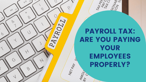 payroll-tax-are-you-paying-your-employees-properly