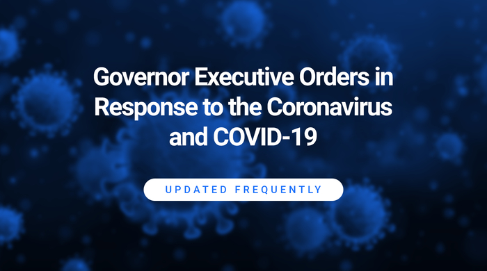 Governor Executive Orders in Response to the Coronavirus and COVID-19