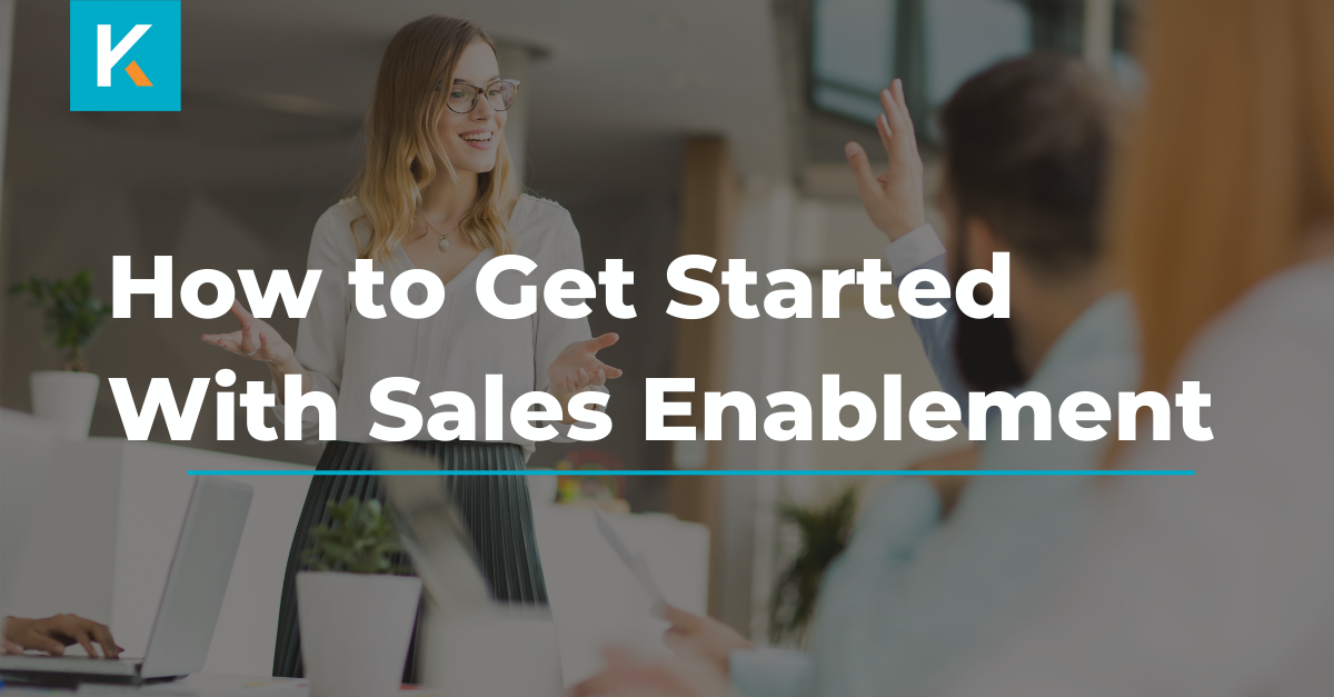 How to Get Started With Sales Enablement