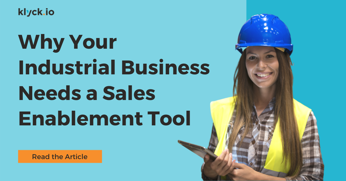 Why Your Industrial Business Needs a Sales Enablement Tool