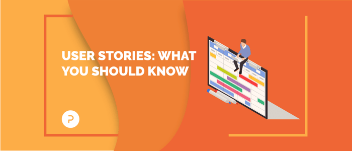 User Stories: Why They Matter, and How to Write a Good One