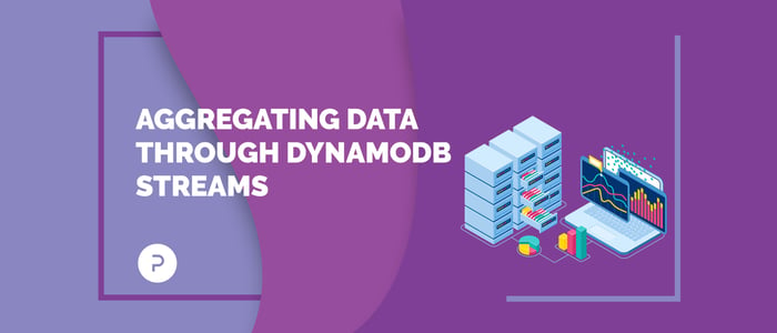 Aggregating Data through DynamoDB Streams