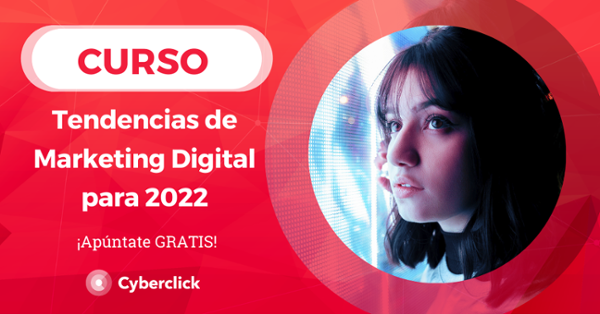 Curso sobre Tendencias de Marketing Digital 2022