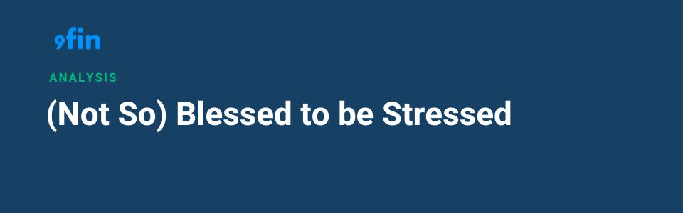 (Not So) Blessed to be Stressed 