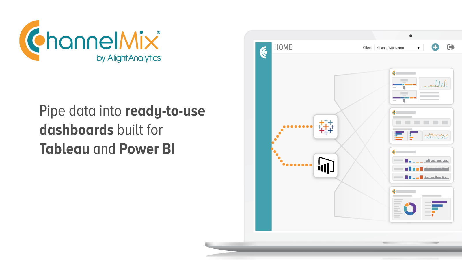 Pipe data into ready-to-use dashboards built in Tableau and Power BI