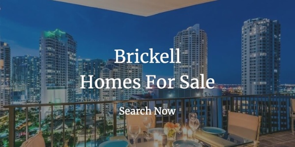 Brickell Homes for Sale