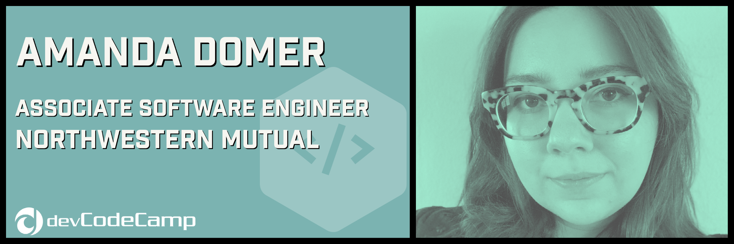 Online coding bootcamp devCodeCamp graduate who has successfully launched her career in code at Northwestern Mutual
