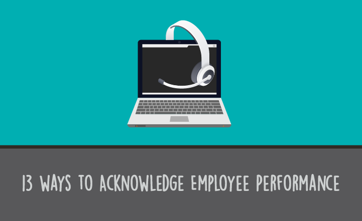 13 Awesome Ways to Acknowledge Employee Performance