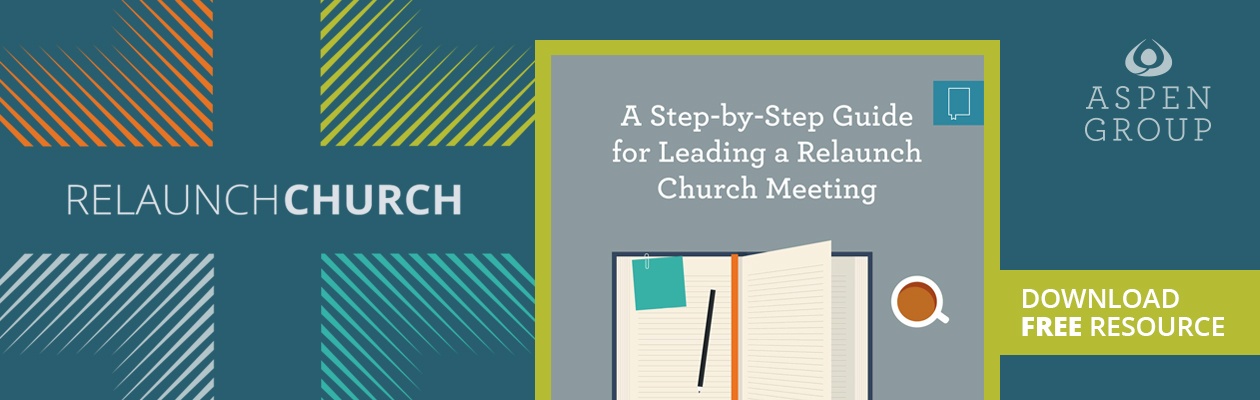 A Step-By-Step Guide for Leading a Relaunch Church Meeting
