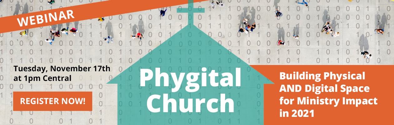 Free Webinar-Phygital Church-Building Physical and Digital Space for Ministry Impact