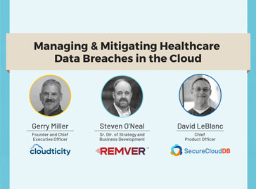 Managing & Mitigating Healthcare Data Breaches In The Cloud