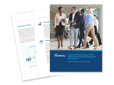 What Healthcare Payer CIOs Need To Know About Moving To The Cloud