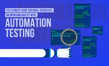 A Detailed Guide to QA Automation Testing