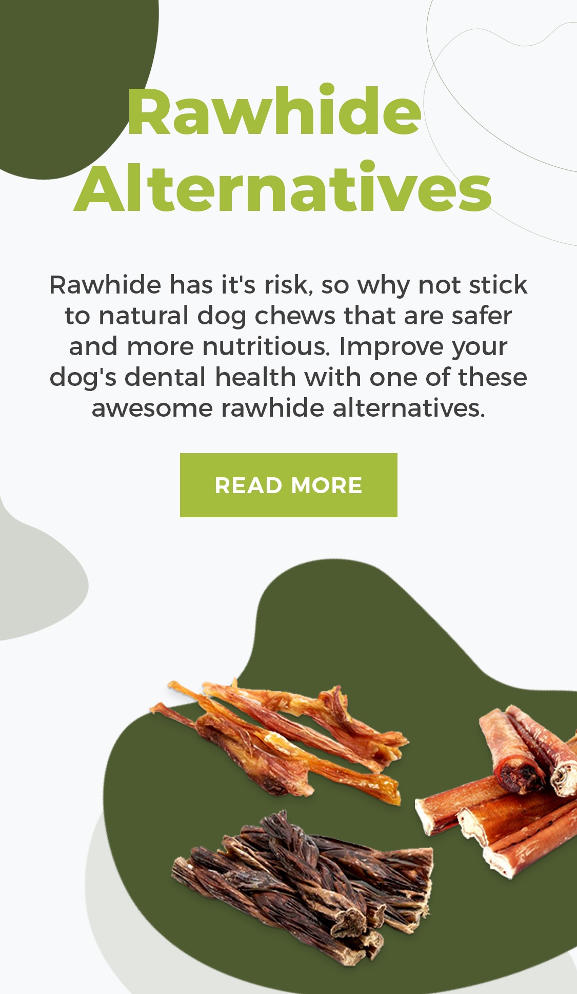 are pig ears better for a small greek domestic dog than rawhide ears