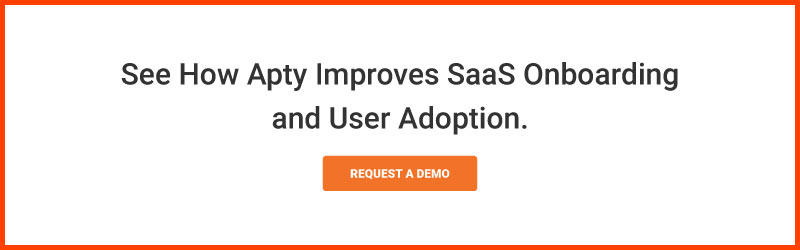 Schedule a demo to see how Apty improves SaaS onboarding and user adoption. 