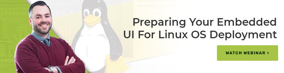 Watch Webinar - Preparing Your Embedded UI For Linux OS Deployment