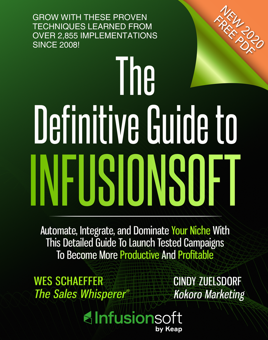 Order "The Definitive Guide To Infusionsoft" by Wes Schaeffer, The Sales Whisperer