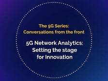 5G Network Analytics Setting the stage for innovation