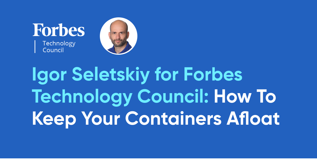 Igor Seletskiy pour le Conseil technologique de Forbes :