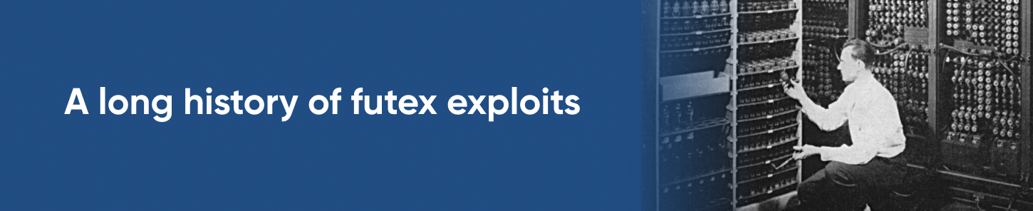 A long history of futex exploits