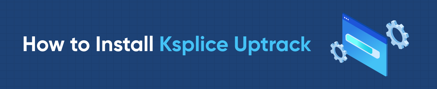 How to Install Ksplice Uptrack